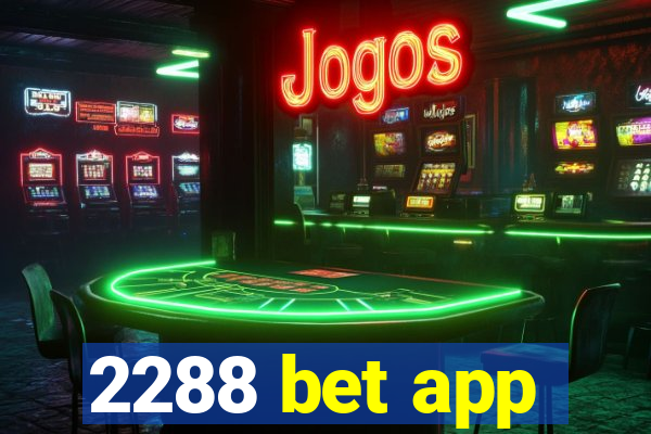 2288 bet app